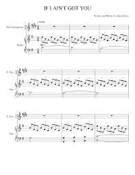 There is no strumming pattern for this song yet. If I Ain T Got You With Alto Sax Sheet Music For Piano Saxophone Alto Solo Musescore Com