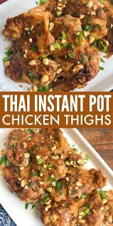 Thai Instant Pot Chicken Thighs Glue Sticks And Gumdrops Recipe Instant Pot Recipes Chicken Instant Pot Chicken Thighs Recipe Instant Pot Dinner Recipes