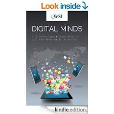 Amazon Com Digital Minds 12 Things Every Business Needs To Know About Digital Marketing Ebook W Ebook Marketing Digital Marketing Digital Marketing Strategy