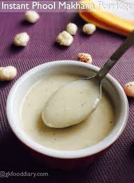 Instant Phool Makhana Porridge Recipe Babies Baby Food Recipes Porridge Recipes 9 Month Old Baby Food