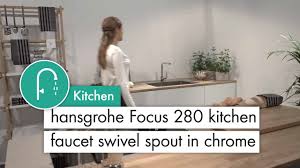 More kitchen sinks by material. Hansgrohe Focus 280 Kitchen Faucet Swivel Spout In Chrome Youtube