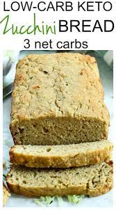 This Low Carb Keto Zucchini Bread Recipe Has Only 3 Net Carbs And Tastes Delicious Keto L Zucchini Bread Recipes Bread Alternatives Lowest Carb Bread Recipe