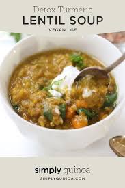 Detox Turmeric Lentil Soup Simply Quinoa Recipe Vegan Soup Recipes Best Soup Recipes Lentil Soup Recipes