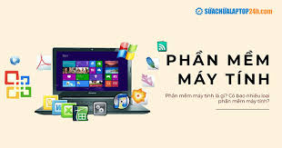 Khái niệm và phân loại phần mềm máy tính