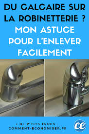 Du Calcaire Sur La Robinetterie Mon Astuce Pour L Enlever Facilement Produit De Nettoyage Faits Maison Enlever Le Calcaire Astuces Pour Nettoyer