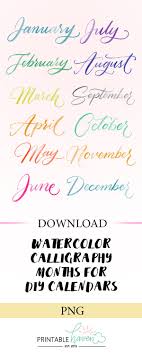 Watercolor Calligraphy Months Watercolor Calligraphy Free Calligraphy Fonts Lettering Tutorial