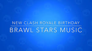 Free brawl stars soundtracks, brawl stars mp3 downloads. New Brawl Stars Music Clash Royale Birthday Youtube