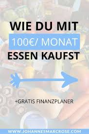 Wie Du Mit Nur 100 Im Monat Fur Lebensmittel Auskommst Beim Einkaufen Geld Sparen Geld Sparen Tipps Zum Geld Sparen Geld