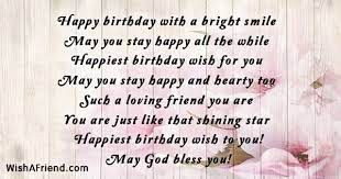 Should you wish to share a quote with them as you send across a birthday message for best friend, we curated a fairly expansive list of meaningful quotes, featuring authors, actors and more. Happy Birthday With A Bright Smile Friends Birthday Quote
