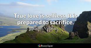 Sadhu Vaswani True Love Is Selfless It Is Prepared To