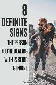 Genuine people are true to themselves. 8 Definite Signs The Person You Re Dealing With Is Being Genuine Fake People Genuine Person