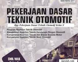 Maybe you would like to learn more about one of these? Download Rpp Mata Pelajaran Pekerjaan Dasar Teknik Otomotif Smk Kelas X Kurikulum 2013 Revisi 2017 2018 Semester 1 Dan 2 Rpp 1 Lembar Download Rpp Smk Kurikulum 2013 Revisi 2017 2018 2019 2020 2021 1 Lembar Daring