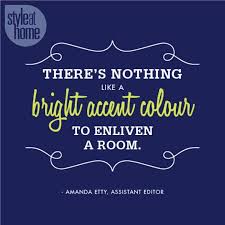 There Is Nothing Like A Bright Accent Color Design Quotes Inspiration Design Quotes Interior Design Quotes