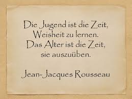 Die Jugend Ist Jean Jacques Rousseau Weisheiten Zitate Alter Geburtstagsspruche
