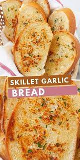 Skillet Garlic Bread In 2021 Recipes Most Delicious Recipe Cooking