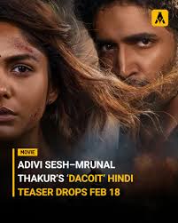 DACOIT: Coming Soon to Theaters Everywhere