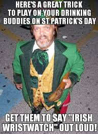 Share the best gifs now >>>. Funny St Patrick S Day Memes