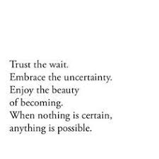 What An Amazing Perspective Shift About Uncertainty When Things Look Unclear Anything Is Perspective Quotes Uplifting Quotes Quotes To Live By