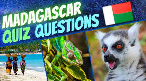 The toxic asian common toad puts madagascar's predators at risk, as any who eat it soon die. Madagascar General Knowledge Quiz Trivia Questions And Answers With Facts Gk 2020 Youtube