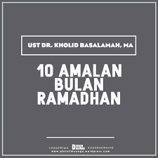 Karena semua amalan ibadah di bulan ramadhan pahala akan dilipatgandakan bisa 1000 kali lipat dalam melakukan amalan di bulan ramadhan sesuai lalu apa saja amalan dibulan ramadhan dilipatgandakan pahalannya? Ust Dr Khalid Basalamah Ma 10 Amalan Pada Bulan Ramadhan Memurnikan Islam