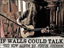 Justin Johnson S If Walls Could Talk Will Be Recorded At Cash Cabin Produced By 5x Grammy Award Winning Producer John Carter Cash Musique Orthodoxe