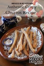 Churros Mexicanos Authentic Churros Recipe Recipe Recipes Churros Recipe Mexican Food Recipes