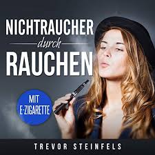 Die hier vorgestellten apps helfen allesamt auf ganz ähnliche weise: Nichtraucher Durch Rauchen Mit E Zigarette Horbuch Download Von Trevor Steinfels Audible De Gelesen Von Elena Bork