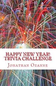Gifts are given on three king's day in cuba on january 6th, twelve days after christmas, when it is believed the three kings of . Happy New Year Trivia Challenge 50 Questions And Anwsers About The New Year S Day Holiday Ebook Ozanne Jonathan Blizniak Patrik Amazon In Kindle Store