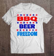 I actually find immigrants to be some of the most patriotic americans—which is an interesting fact to have to grapple with for people. Bbq Beer Freedom Shirt Usa America 2020 Proud American