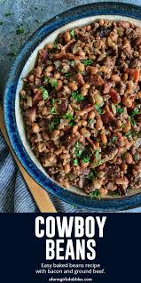 Preheat oven to 325 degrees; Cowboy Beans Baked Beans Recipe With Bacon And Ground Beef