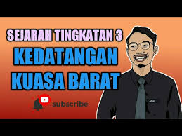 Pusat tuisyen kecemerlangan utama 11 months ago. Bab 1 Sejarah Tingkatan 3 Kedatangan Kuasa Barat Youtube