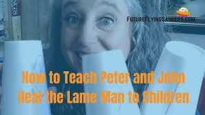 BIBLE OBJECT LESSON Peter and John Heal a Lame Man