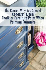 So better after reader camille stuck to its country roots with a smokey blue paint job and a distressed finish, along with the. Why You Should Only Use Chalk Paint To Paint Furniture In My Own Style