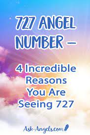 727 Angel Number 4 Incredible Reasons You Are Seeing 727 Angel Number Meanings Angel Numbers Spiritual Guidance
