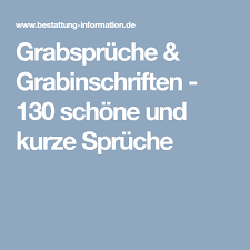 Grabspruche Grabinschriften 130 Schone Und Kurze Spruche Grabspruche Kurze Spruche Grabinschriften