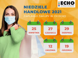 Zgodnie z art.7 ustawy o zakazie handlu sprzedawcy mogą handlować w kolejne dwie niedziele poprzedzające pierwszy dzień bożego narodzenia, a także w niedzielę. Niedziele Handlowe 2021 Centrum Handlowe Echo Pabianice