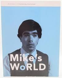 Mike's World: Michael Smith & Joshua White (And Other Collaborators) by  Schaffner, Ingrid; Smith, Michael; White, Joshua; Carlozzi, Annette  [Editor]; Carlozzi, Annette [Introduction]; Sanders, Jay [Contributor];  Kelley, Mike [Contributor]; Basha ...