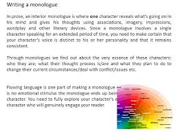 Writing A Monologue In Prose An Interior Monologue Is Where One Character Reveals What S Going On In His Mind And Gives His Thoughts Using Associations Ppt Video Online Download