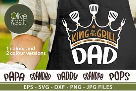 Download King Of The Grill Svg Grill Svg Fathers Day Svg Dad Svg 1307892 Cut Files Design Bundles