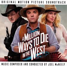A million ways to die in the west feels like it came about when. Joel Mcneely A Million Ways To Die In The West Original Motion Picture Soundtrack 2014 Cd Discogs