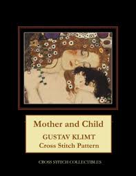 Maybe you would like to learn more about one of these? Mother And Child Gustav Klimt Cross Stitch Pattern Collectibles Cross Stitch George Kathleen 9781548295752 Amazon Com Books