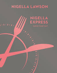 Written by nigella lawson simply nigella: Nigella Express By Nigella Lawson Hardcover 9780701189136 Buy Online At The Nile
