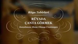 Ruyada Canta Gormek Kaybetmek Caldirmak Ruya Tabiri Youtube