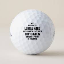 Join prime to save $3.75 on this item. Funny Golf Quote My Driver Is Long And Hard Golf Balls Zazzle Com Golf Quotes Funny Golf Quotes Golf Humor