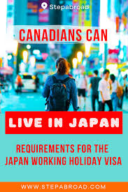 Eligibility Criteria List For The Japan Working Holiday Visa For Canadians Working Holidays Working Holiday Visa Work In Japan