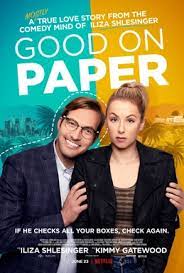 Good on paper is a movie starring iliza shlesinger, ryan hansen, and rebecca rittenhouse. Good On Paper Wikipedia