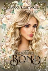 Beautiful Bond: The Untold Tales of The Power of Bonds Saga and The Rossi  Legacies