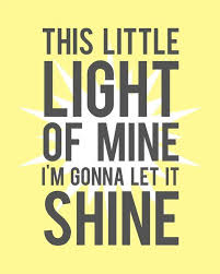 Let The Sun Shine Let It Shine Shine Jesus Shine Quotes