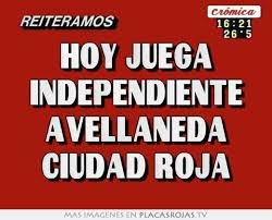 Maybe you would like to learn more about one of these? Hoy Juega Independiente Avellaneda Ciudad Roja Placas Rojas Tv