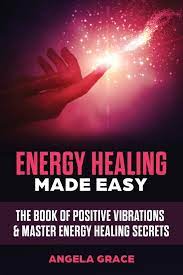 I am happily married to my husband, jeff, and mom to two wonderful children, isaiah and grace anna. Amazon Com Energy Healing Made Easy The Book Of Positive Vibrations Master Energy Healing Secrets Energy Secrets 9798668878550 Grace Angela Books
